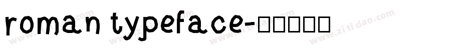 roman typeface字体转换